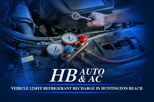 Vehicle 1234yf refrigerant recharge in Huntington Beach